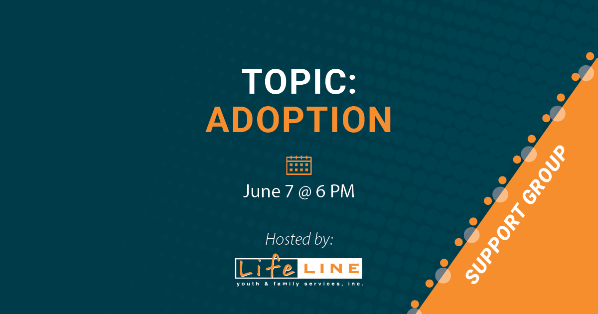 June Lifeline Support Group Adoption