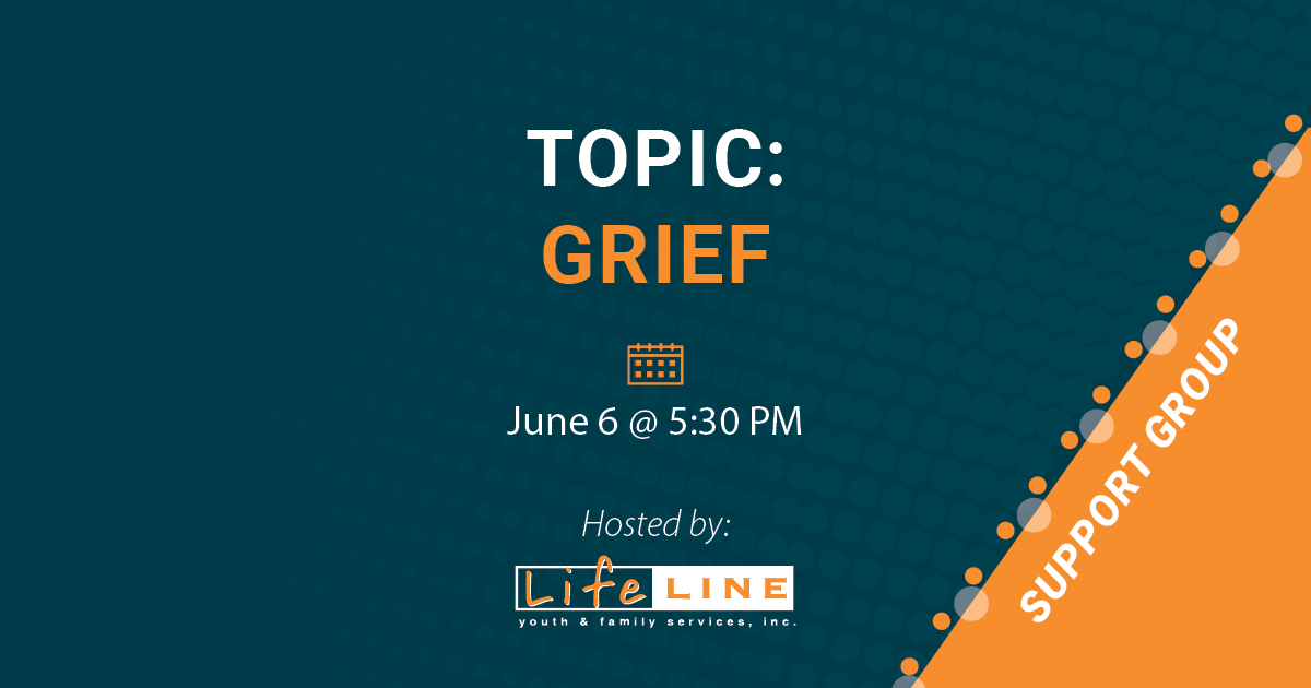June Lifeline Support Group Grief
