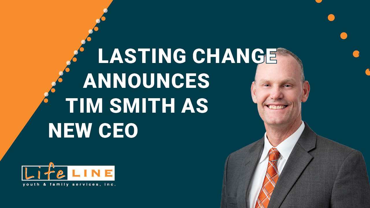 LASTING CHANGE, INC. ANNOUNCES TIM SMITH AS NEW CEO