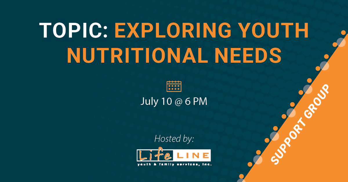 Lifeline July 2023 Support Groups Exploring Youth Nutritional Needs