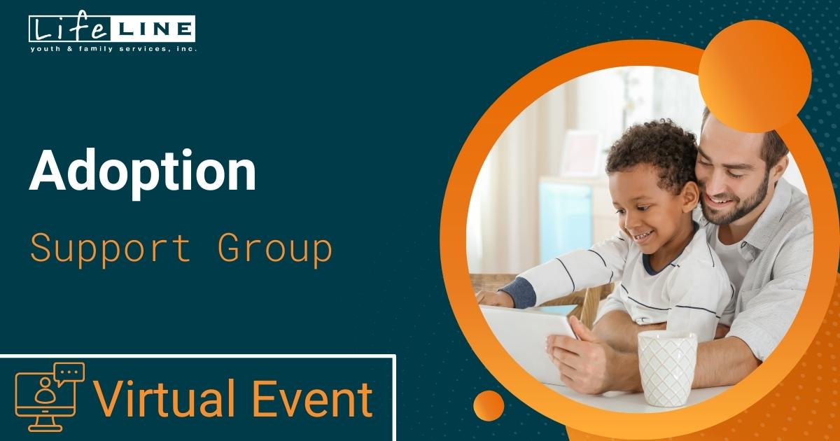 Lifeline Support Group Adoption Virtual Event