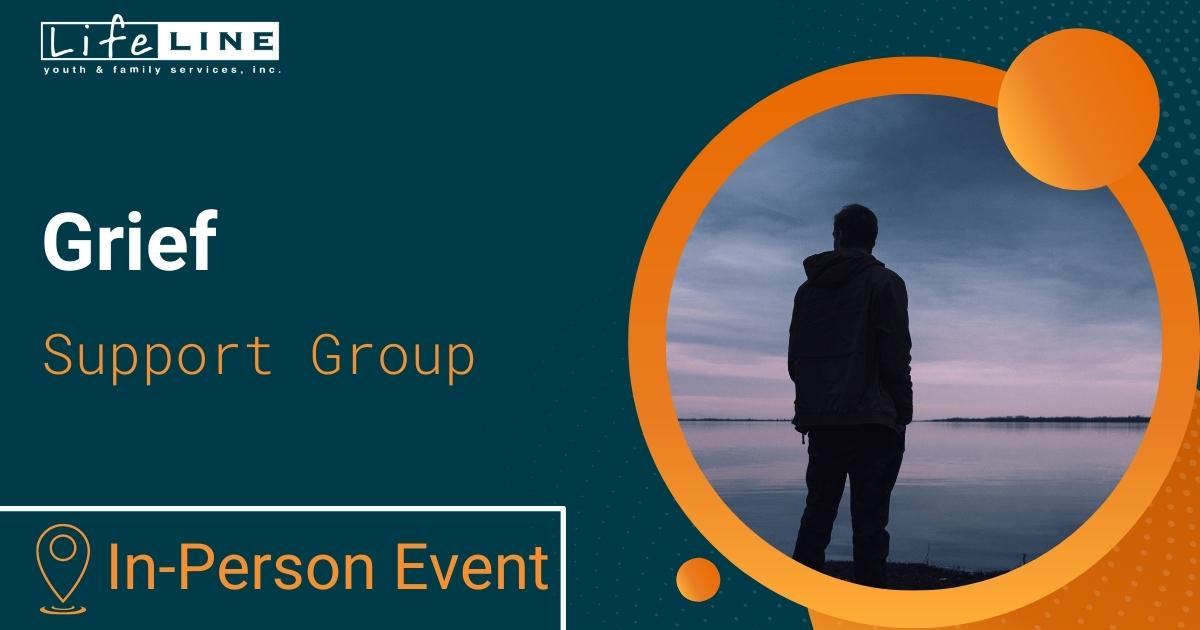 Lifeline Support Group Grief In-Person Event