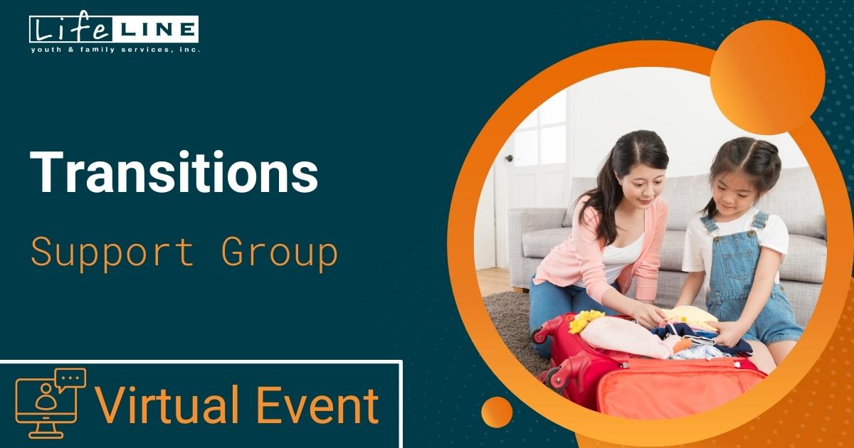 Lifeline Support Group Transitions Virtual Event