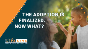 Lifeline Offers Support Services Post Adoption