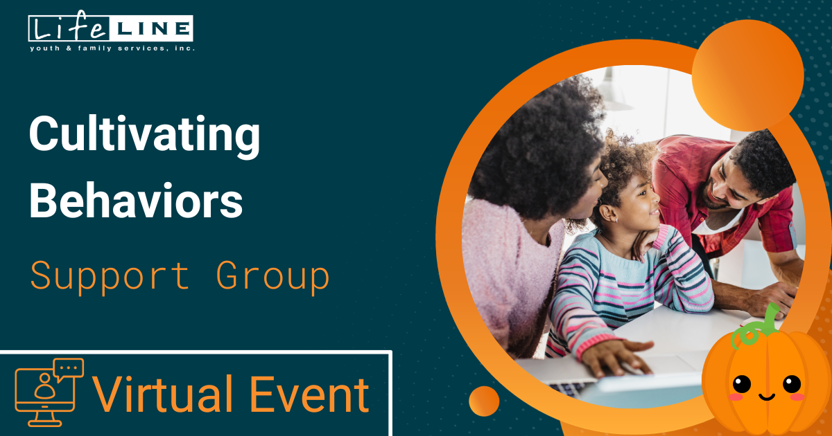 Cultivating Behaviors Lifeline Support Group Virtual Event