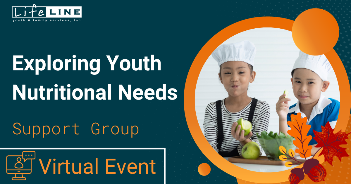 November Lifeline Support Group Exploring Youth Nutritional Needs Virtual Event