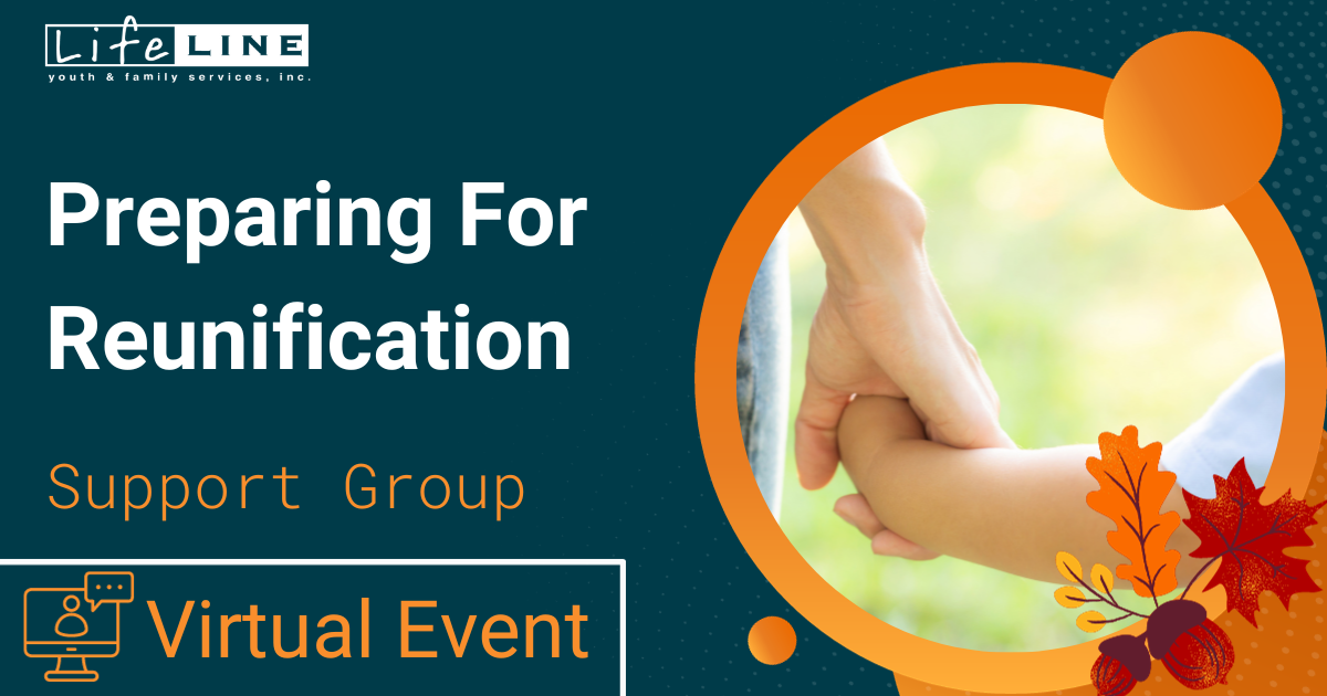 November Lifeline Support Group Preparing For Reunification Virtual Event