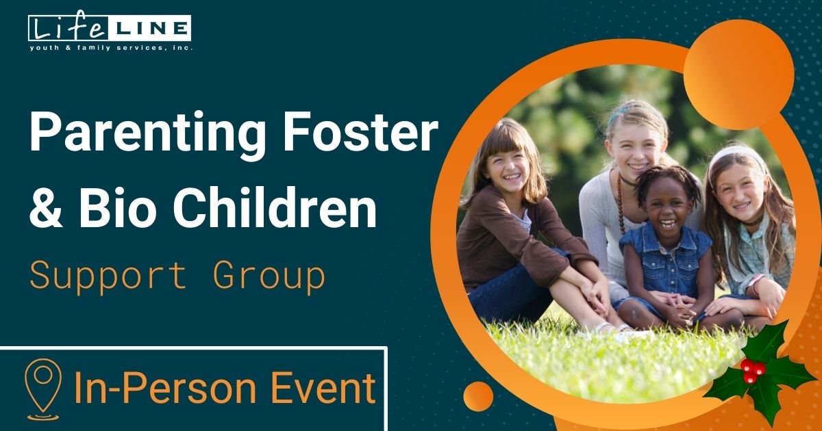 Lifeline December Support Group Parenting Foster And Bio Children