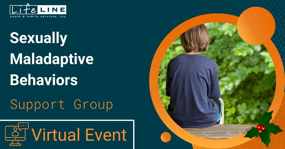 Lifeline December Support Group Sexually Maladaptive Behaviors