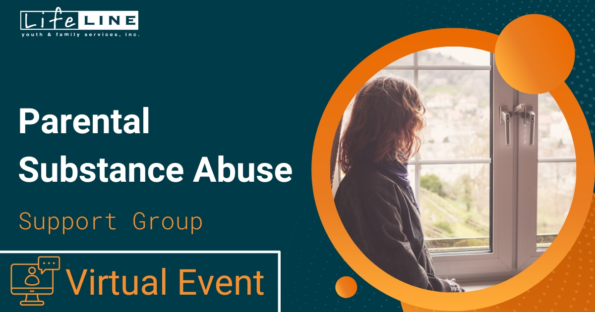 Lifeline Virtual Support Group Parental Substance Abuse