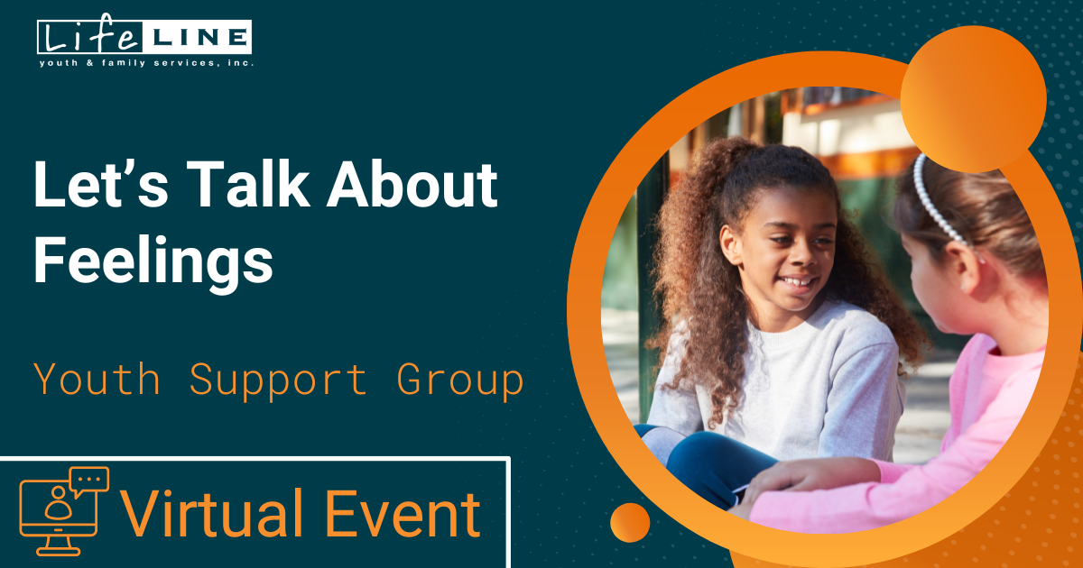Lifeline Youth Virtual Support Group June 2024 Let's Talk About Feelings