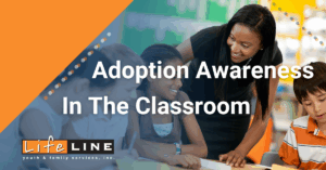 Adoption Awareness In The Classroom